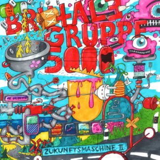 Brutale Gruppe 5000 - ZUKUNFTSMASCHINE II (LP)