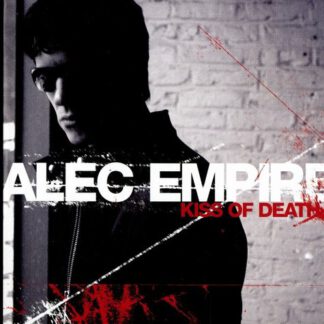 Alec Empire ‎- Kiss Of Death (7")