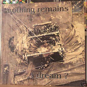 Nothing Remains - ! Dream ? (LP)