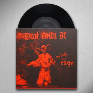 Deal With It ‎- My Body Is A Cage (7")