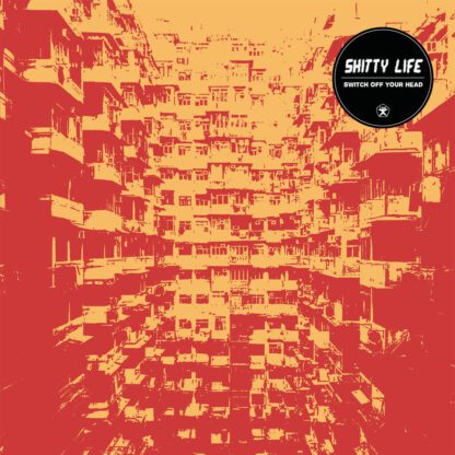 Shitty Life - Switch Off Your Head (LP)