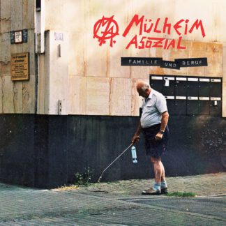 Mülheim Asozial - Familie und Beruf (LP)