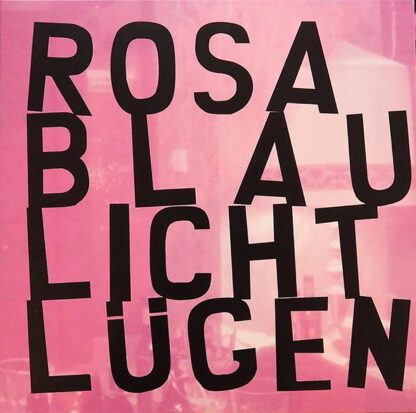 Lügen / Rosa Blaulicht - Split (7")