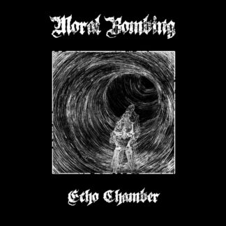 Moral Bombing - Echo Chamber (LP)