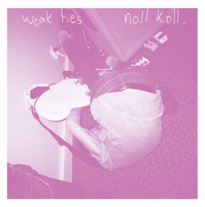 Weak Ties / Noll Koll – Split (7")