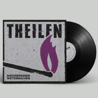 Theilen - Niederbrennen Weitermachen (LP)