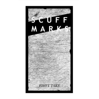 Scuff Marks - First Take (MC)